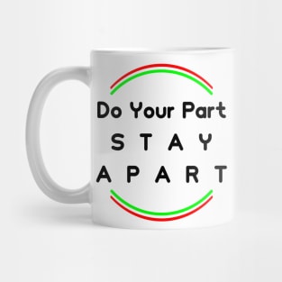 Do Your Part , Stay Apart (support Italy) Mug